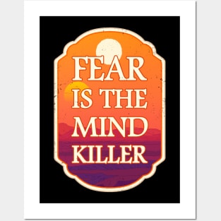 Fear Is The Mind-Killer Posters and Art